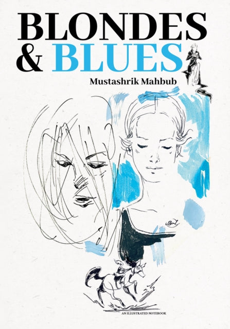 Blondes & Blues - Mustashrik Mahbub