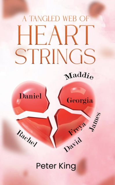 A Tangled Web of Heart Strings - Peter King