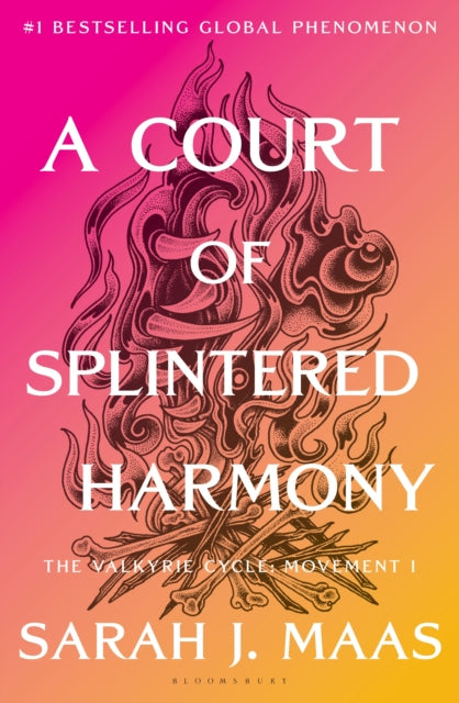 A Court of Splintered Harmony : The Valkyrie Cycle, Movement I - Sarah J. Maas
