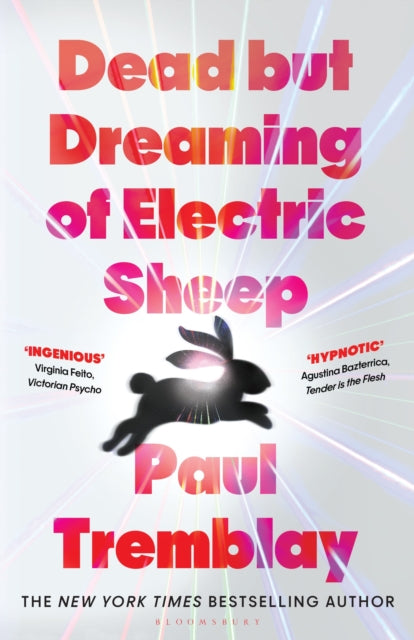 Dead but dreaming of Electric Sheep : The most anticipated AI Horror of 2026 from a master of the genre - Paul Tremblay