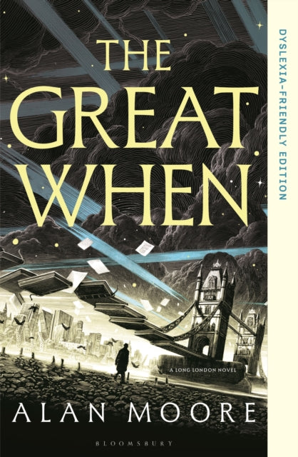 The Great When : Dyslexia-Friendly Edition - Alan Moore