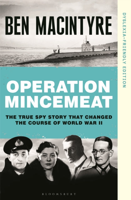 Operation Mincemeat : Dyslexia-Friendly Edition - Ben Macintyre