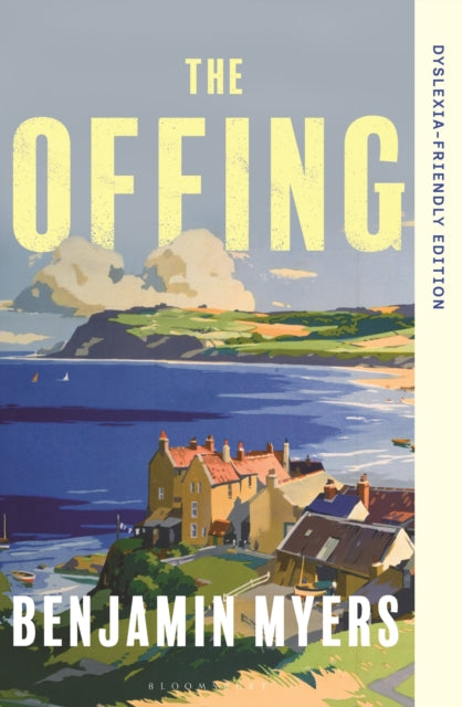 The Offing : Dyslexia-Friendly Edition - Benjamin Myers