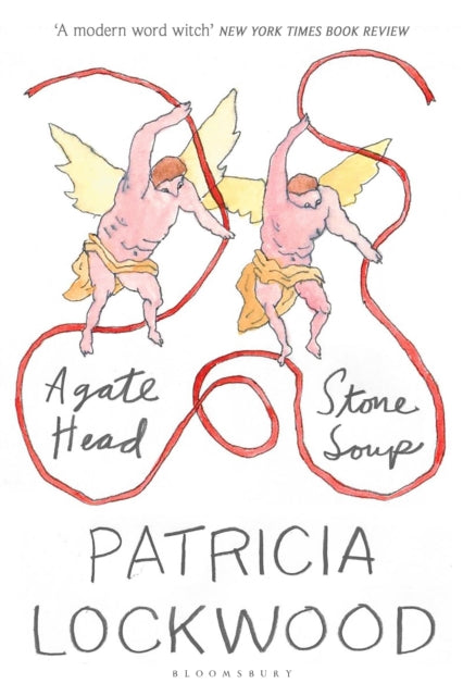 Agate Head / Stone Soup - Patricia Lockwood