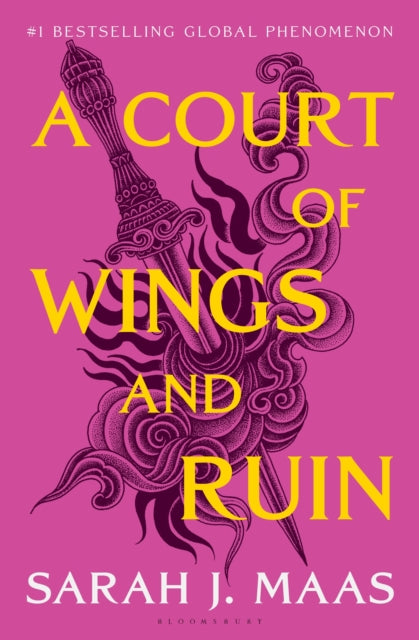 A Court of Wings and Ruin : The third book in the GLOBALLY BESTSELLING, FANTASY ROMANCE series - Sarah J. Maas