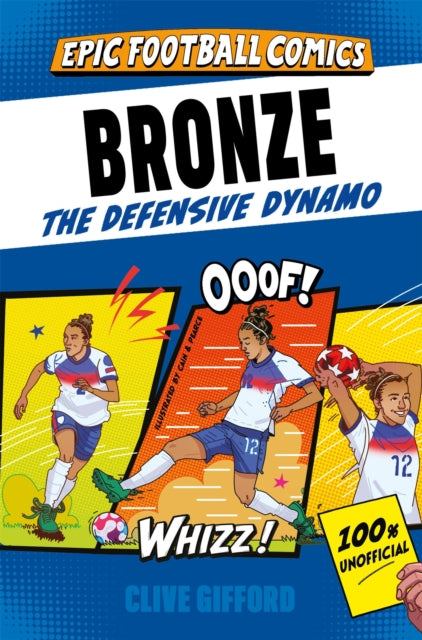 Bronze : The Defensive Dynamo - Clive Gifford