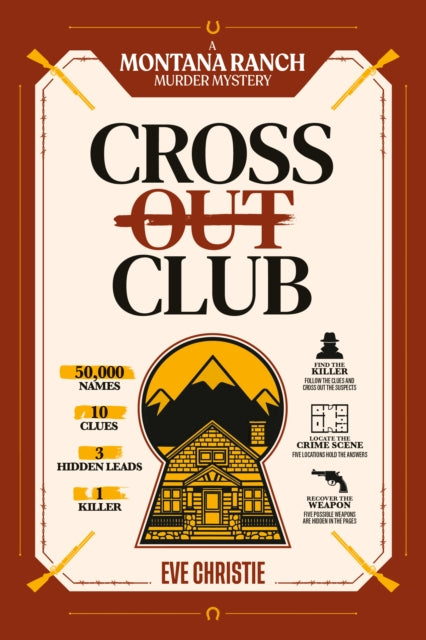 Cross Out Club: A Montana Ranch Murder Mystery Puzzle - Eve Christie