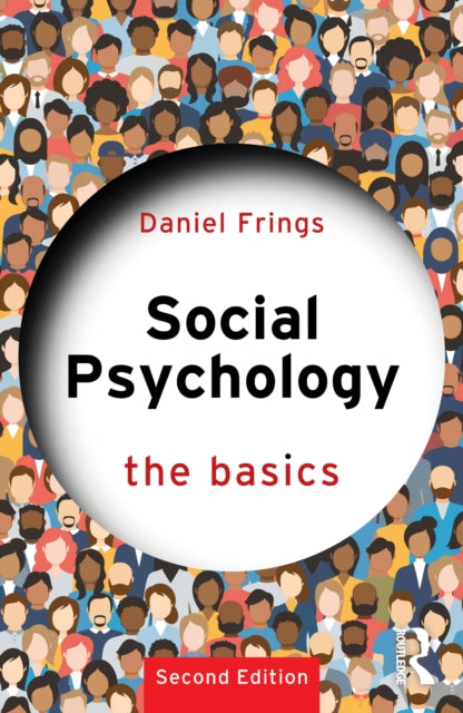 Social Psychology : The Basics - Daniel Frings