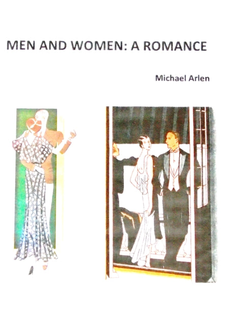 Men and Women: A Romance - Michael Arlen