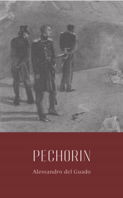 Pechorin - Alessandro del Guado