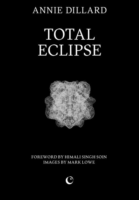 Total Eclipse - Annie Dillard