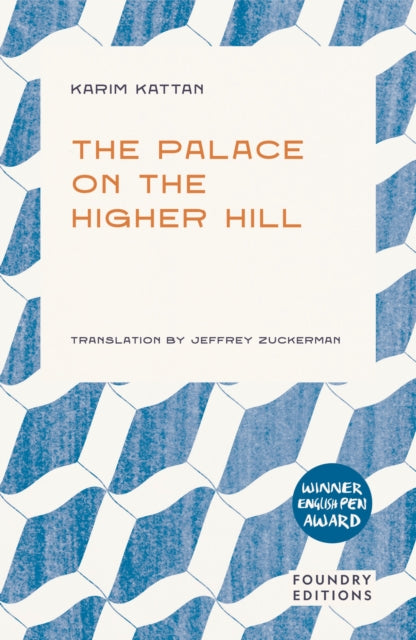 The Palace on the Higher Hill - Karim Kattan