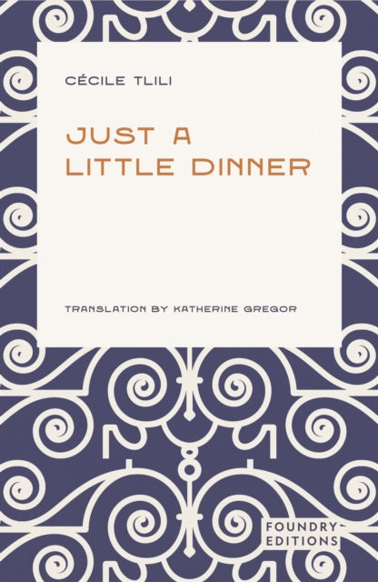 Just a Little Dinner - Katherine Gregor