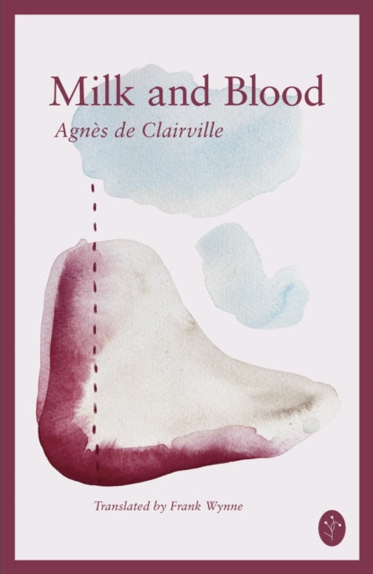 Milk and Blood - Frank Wynne