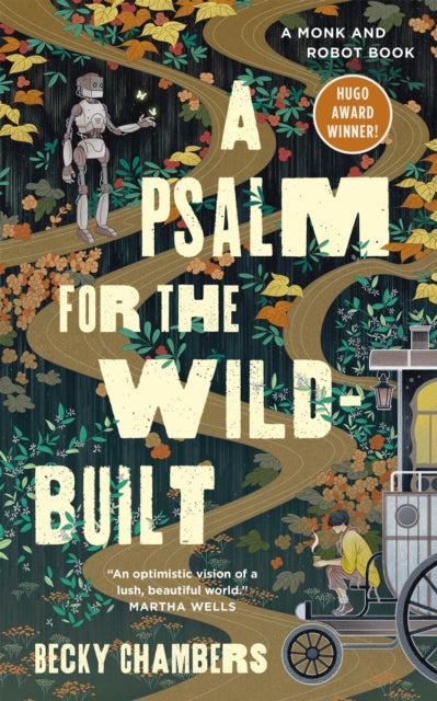 A Psalm for the Wild-Built : A Monk and Robot Book - Becky Chambers