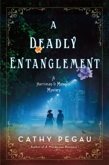 A Deadly Entanglement : A Harriman & Mancini Mystery - Cathy Pegau