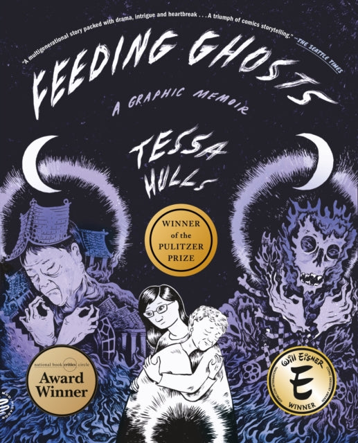 Feeding Ghosts : A Graphic Memoir