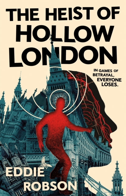 The Heist of Hollow London - Eddie Robson