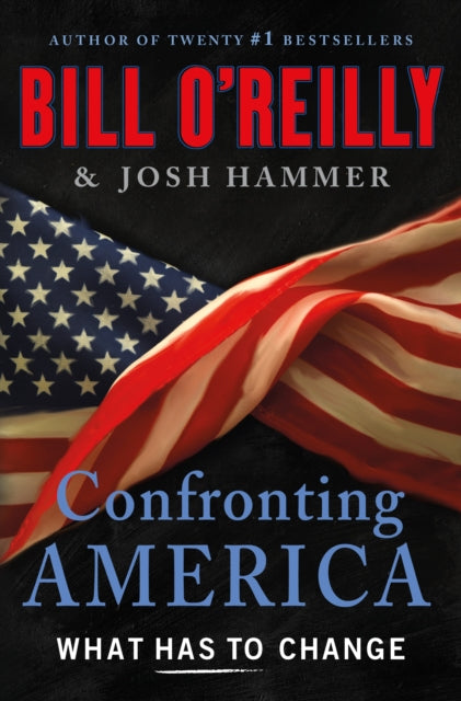 Confronting America - Bill O'Reilly