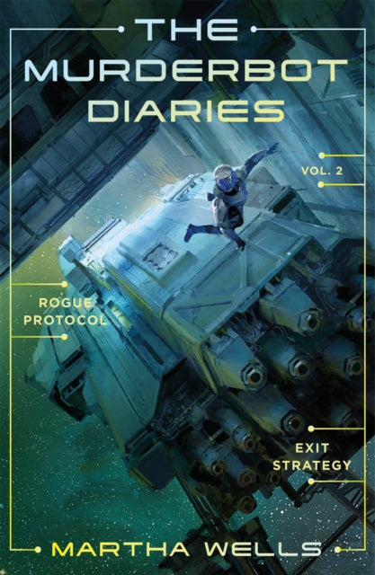 The Murderbot Diaries Vol. 2: Rogue Protocol, Exit Strategy - Martha Wells