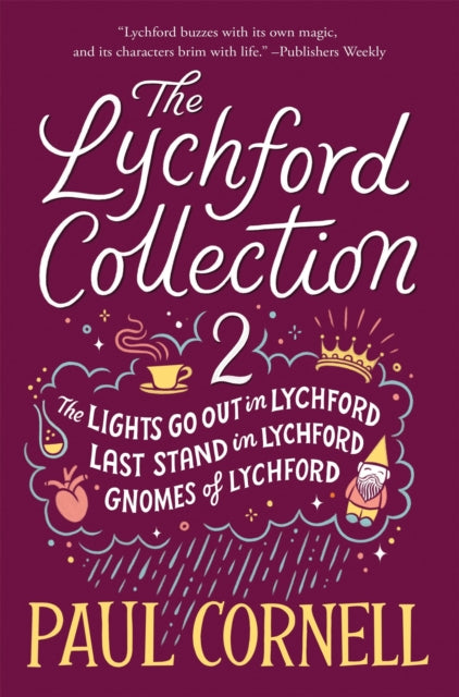 The Lychford Collection 2 : The Lights Go Out in Lychford, Last Stand in Lychford, Gnomes of Lychford - Paul Cornell