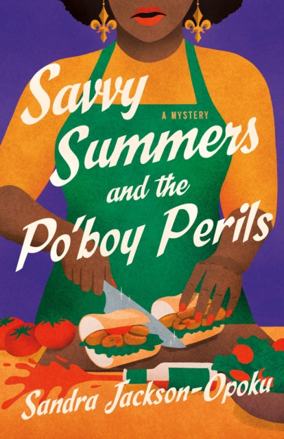 Savvy Summers and the Po'boy Perils : A Mystery - Sandra Jackson-Opoku