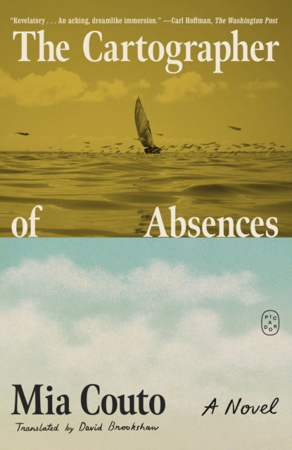 The Cartographer of Absences : A Novel - Mia Couto