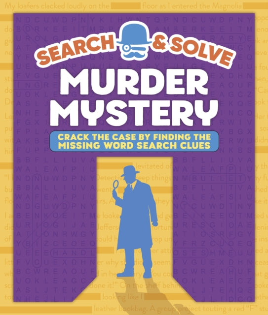 Search and Solve: Murder Mystery : Crack the Case by Finding the Missing Words - Agnes Knight