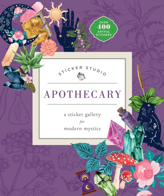 Sticker Studio: Apothecary (Paperback) : A Sticker Gallery for Modern Mystics - Chloe Standish