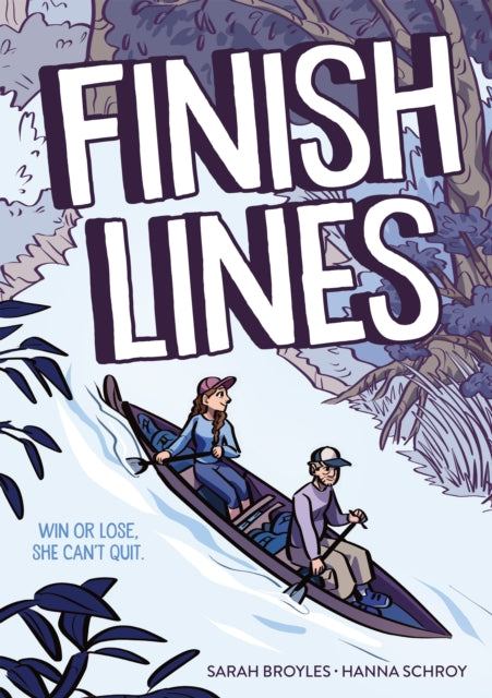 Finish Lines : A Graphic Novel - Sarah Broyles