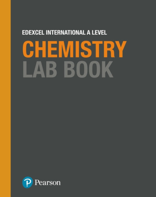 Front cover of Pearson Edexcel International A Level Chemistry Lab Book by Nigel Saunders, paperback