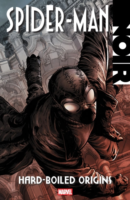 Spider-Man Noir: Hard-Boiled Origins - David Hine
