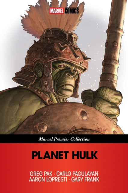 Planet Hulk (Marvel Premier Collection) - Aaron Lopresti