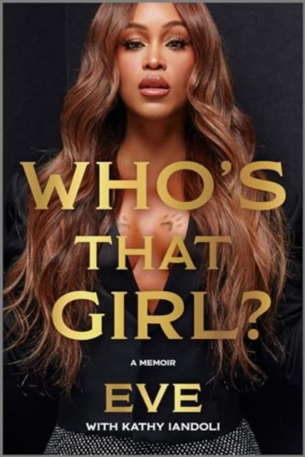 Who's That Girl? : A Memoir - Kathy Iandoli