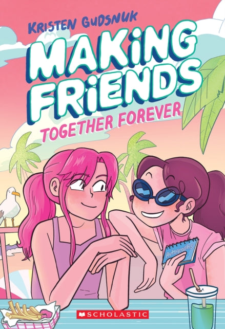 Making Friends: Together Forever: A Graphic Novel (Book 4) - Kristen Gudsnuk