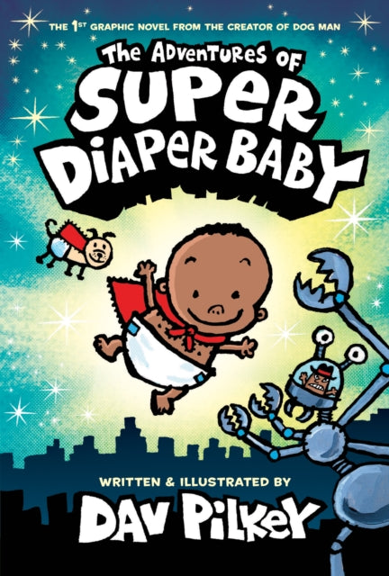 Front cover of The Adventures of Super Diaper Baby Colour Edition by Dav Pilkey, hardback