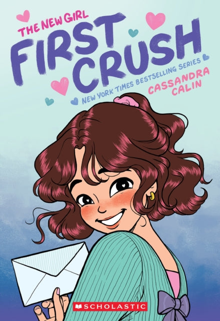 The New Girl: First Crush: A Graphic Novel (The New Girl #2) - Cassandra Calin