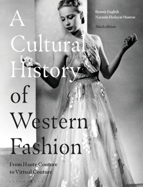 A Cultural History of Western Fashion : From Haute Couture to Virtual Couture