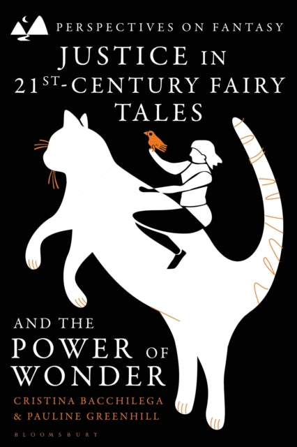 Justice in 21st-Century Fairy Tales and the Power of Wonder - Cristina Bacchilega