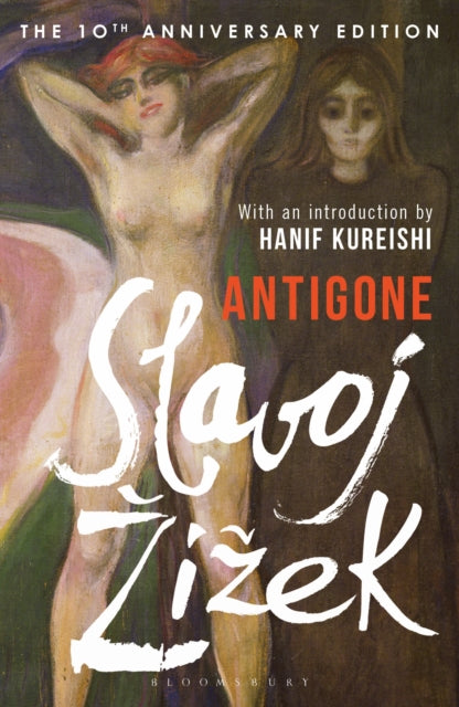 Antigone : The 10th Anniversary Edition - Slavoj Zizek