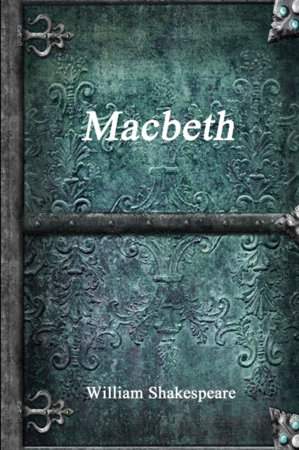 Macbeth - William Shakespeare