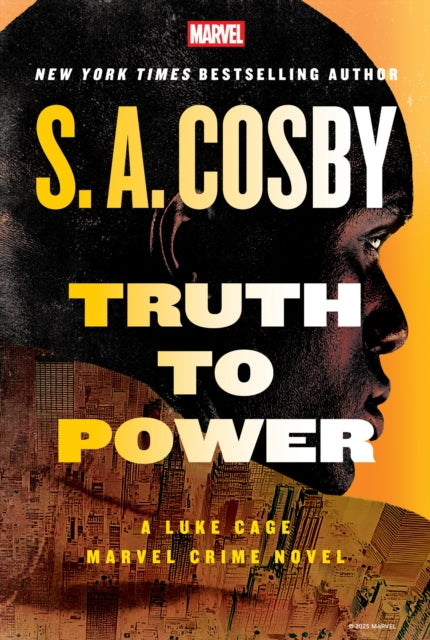 Truth to Power: A Luke Cage Marvel Crime Novel - S.A. Cosby