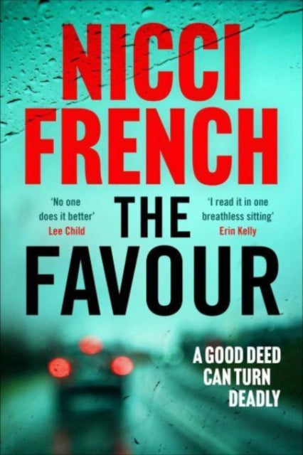 The Favour : The gripping new thriller from an author 'at the top of British psychological suspense writing' (Observer) - Nicci French