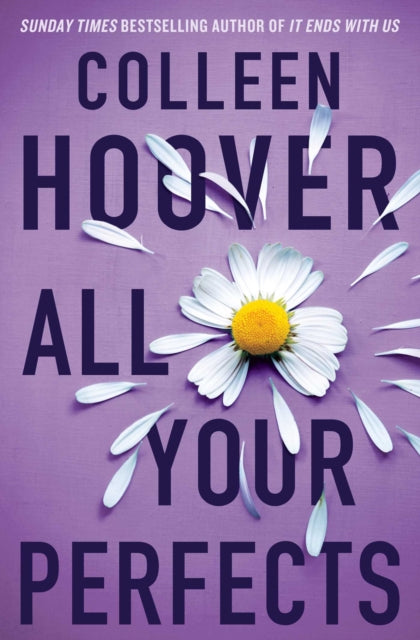 All Your Perfects : From the bestselling author of IT ENDS WITH US - Colleen Hoover
