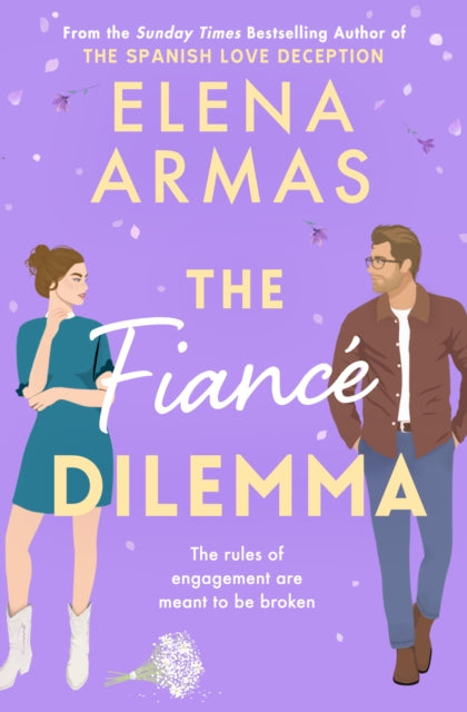 The Fiance Dilemma : From the bestselling author of The Spanish Love Deception - Elena Armas