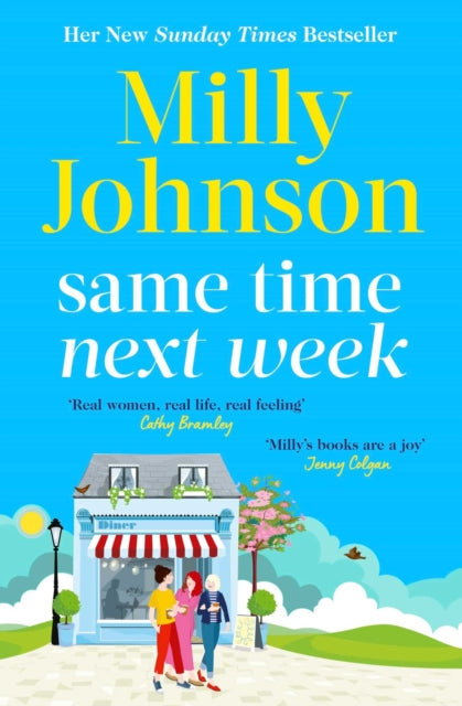 Same Time Next Week : from the bestselling author of Lift Me Up - Milly Johnson