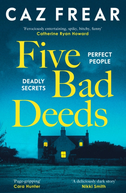 Five Bad Deeds : the DARK and TWISTY thriller longlisted for the CWA Twisted Dagger 2025