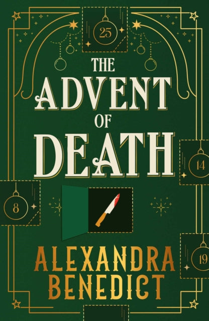 The Advent of Death : Behind every door, a crime - and the last one could be murder - Alexandra Benedict