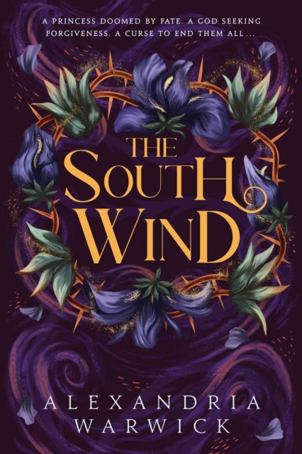 The South Wind : the third instalment in luscious romantasy series The Four Winds, beloved by BookTok! Volume 3 - Alexandria Warwick