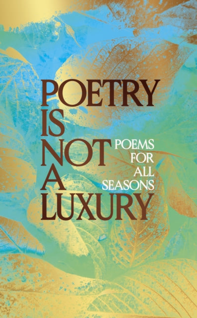 Front cover of Poetry Is Not a Luxury by Anonymous, hardback